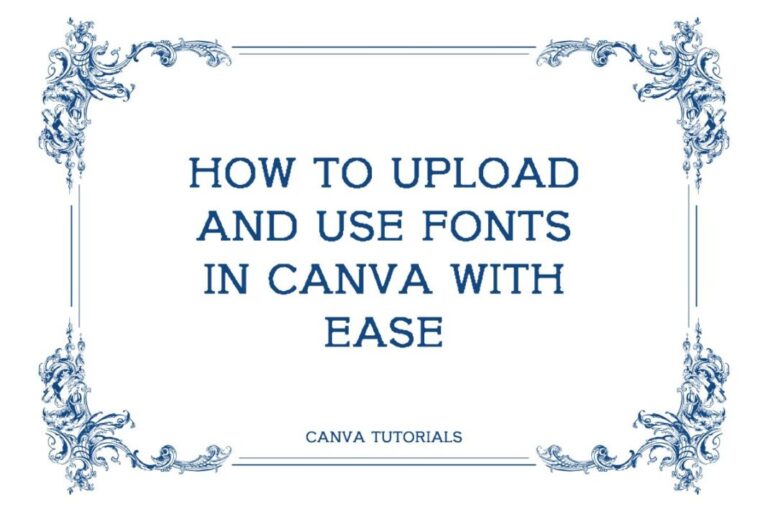 How to Upload and Use Fonts in Canva with Ease