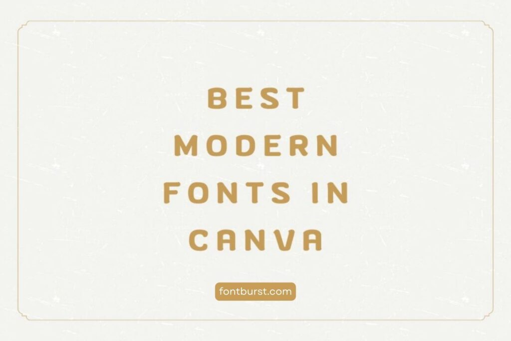 Best Modern Fonts in Canva - Font Burst