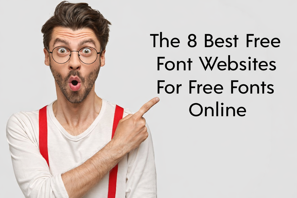 The 8 Best Free Font Websites For Free Fonts Online